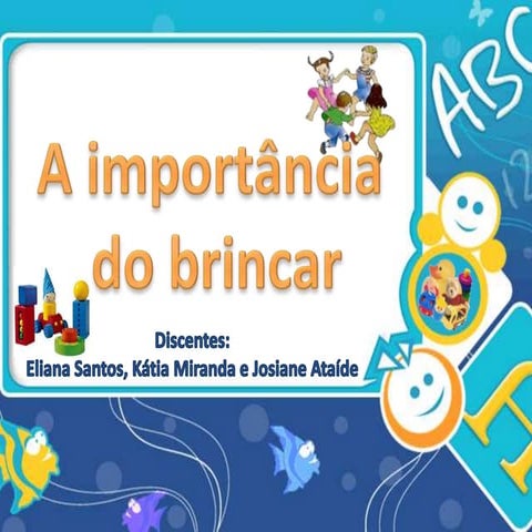 A importancia do brincar