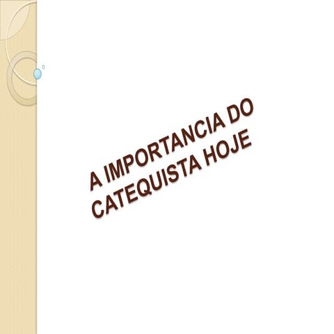 A importancia do catequista hoje
