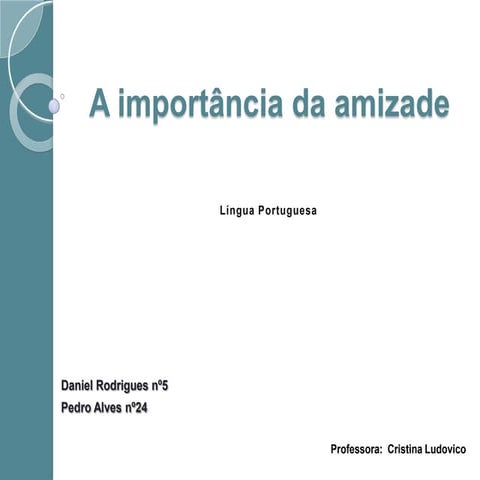A importância da amizade