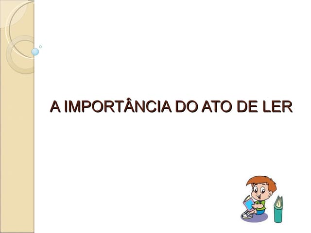 A importância do ato de ler