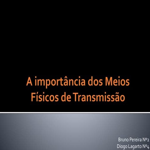 A importância dos meios físicos de transmissão