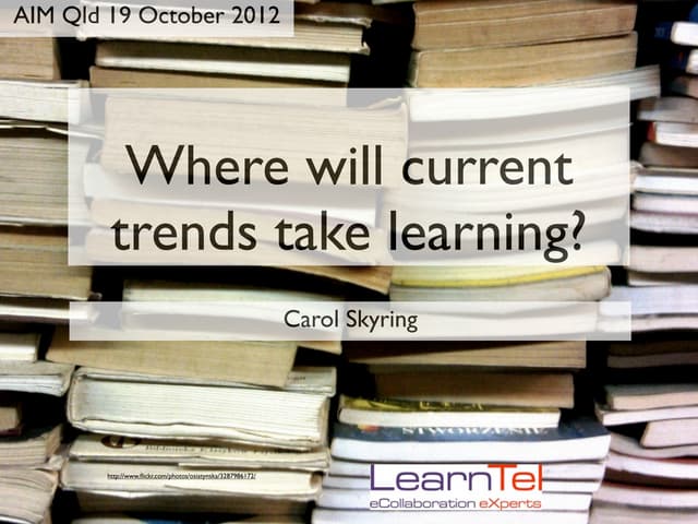 Where will current trends take learning?