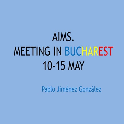 Aims. Pablo in Bucharest