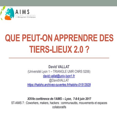 Que peut-on apprendre des tiers lieux 2.0 ? (AIMS 2017)