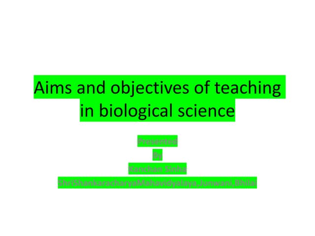 Aims and objectives of bio. sci. 14 9-20
