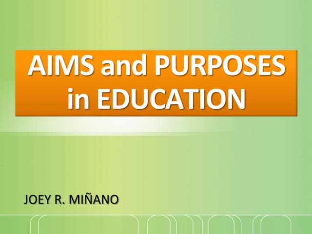 Aims and Purposes in Education