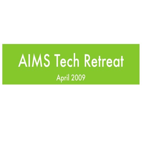 Aims Tech Retreat