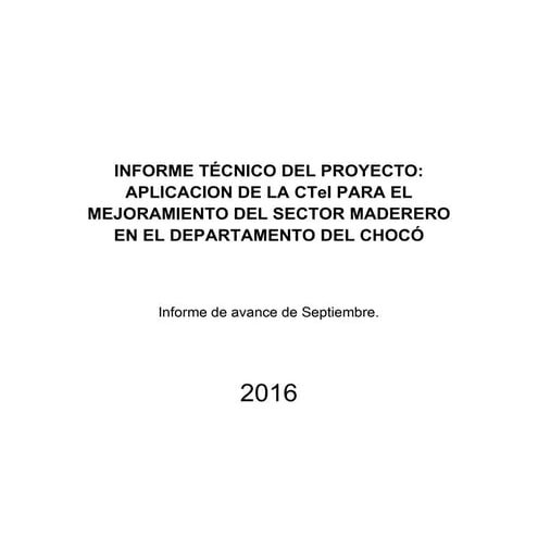 Informe Técnico Nº 16 Proyecto Maderas Chocó, septiembre-2016 APLICACIÓN DE L...
