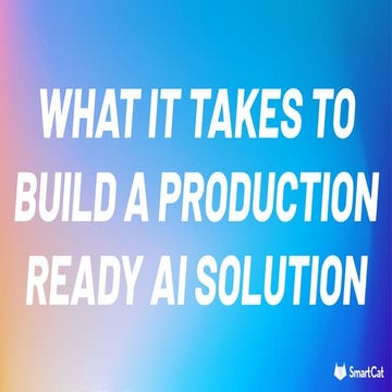 What it takes to build production ready AI solution