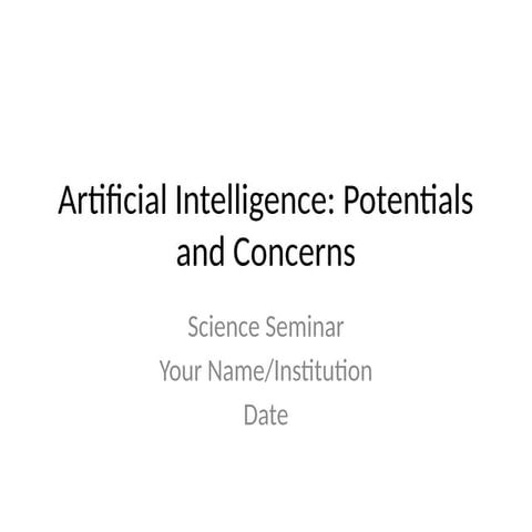 AI_Potentials_and_Concerns_Seminar_Detailed.pptx