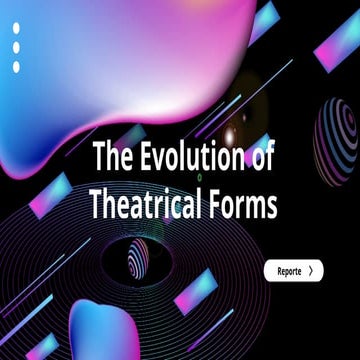 AIPPTMaker_The Evolution of Theatrical Forms.pptx