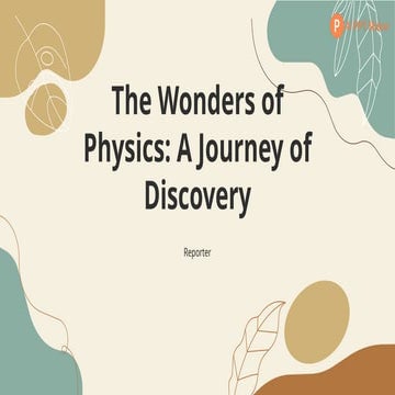 AIPPTMaker_The Wonders of Physics_ A Journey of Discovery.pptx