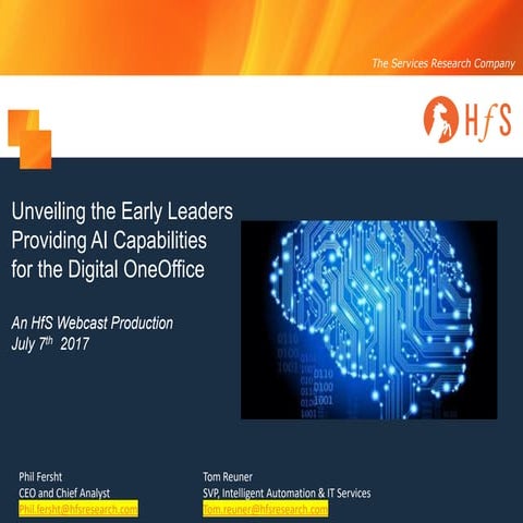 HfS Webinar Slides: Unveiling the Early Leaders Providing AI capabilities for...