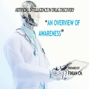 ARTIFICIAL INTELLIGENCE IN DRUG DISCOVERY  "AN OVERVIEW OF AWARENESS"