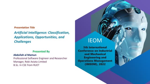 Artificial Intelligence: Classification, Applications, Opportunities, and Cha...