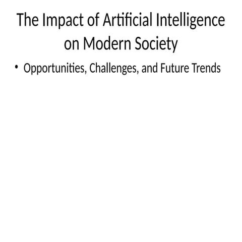 The Impact of Artificial Intelligence on Modern Society.pdf