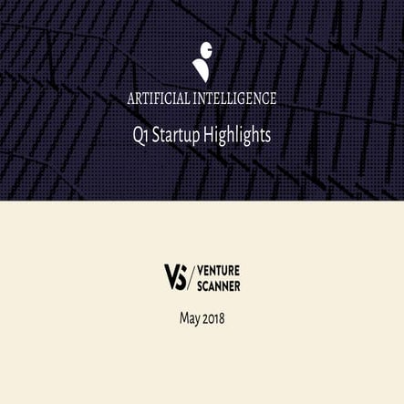 AI Q1 2018 Startup Highlights