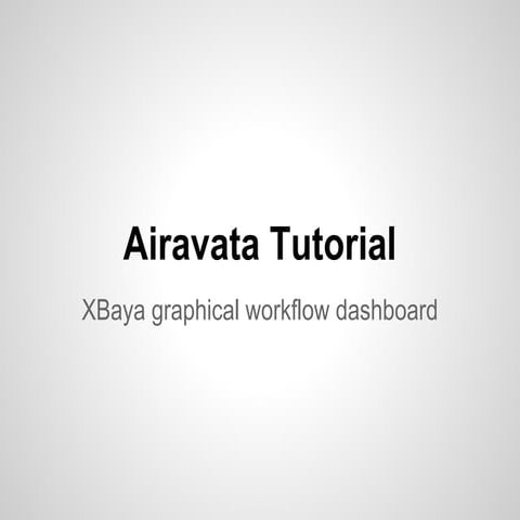 Apache Airavata Tutorial 
