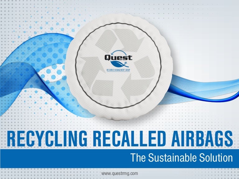 Recycling Recalled Airbags