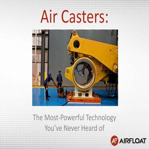 Air Casters: The Most Powerful Technology You've Never Heard of.