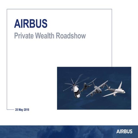 Airbus_Q1_2018_Private_Wealth_roadshow_presentation.pdf
