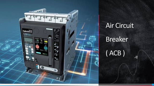 Air circuit breaker (ACB) Low-Voltage Miduim-Voltage High Voltage