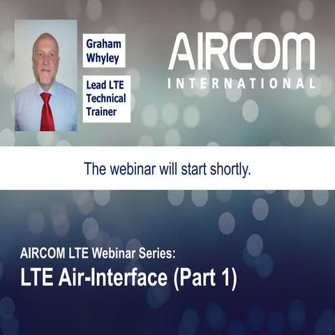 AIRCOM LTE Webinar 2 - Air Interface