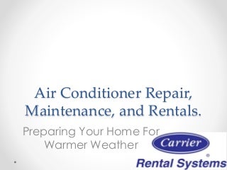 Air Conditioner Repair, Maintenance, and Rentals