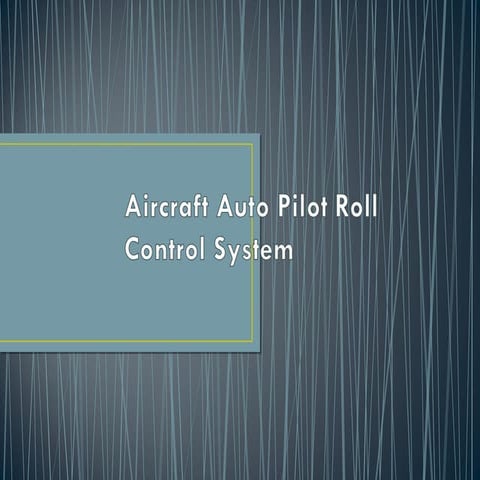 Aircraft Auto Pilot Roll Control System