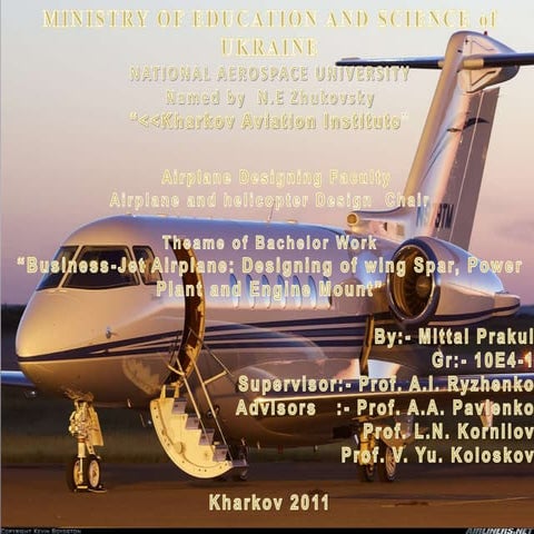 Aircraft Design : Business Jet: Design of Wing spar, Power plant System & Eng...