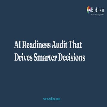 AI Readiness Audit That Drives Smarter Decisions | Rubixe