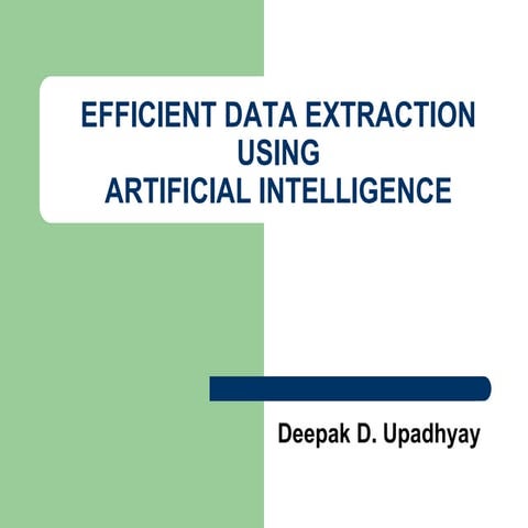 EFFICIENT DATA EXTRACTION USING ARTIFICIAL INTELLIGENCE | PPTX