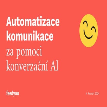 AI Restart 2024: Vojtěch Dlouhý - Automatizace komunikace za pomoci konverzač...