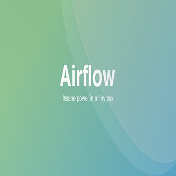 Airflow - Insane power in a Tiny Box