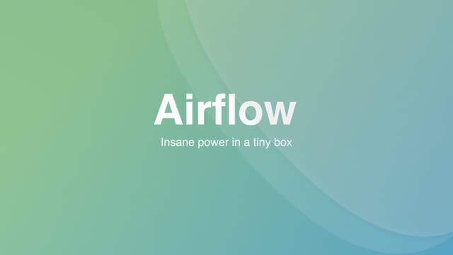 Airflow - Insane power in a Tiny Box