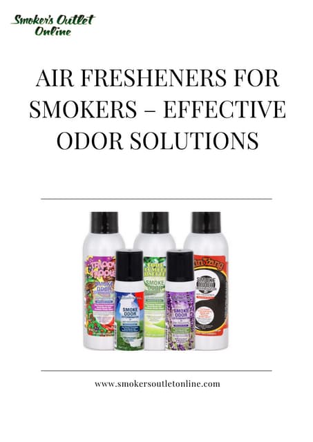 What Is The Most Effective Air Freshener Air Fresheners for Smokers – Effective Odor Solutions.pdf