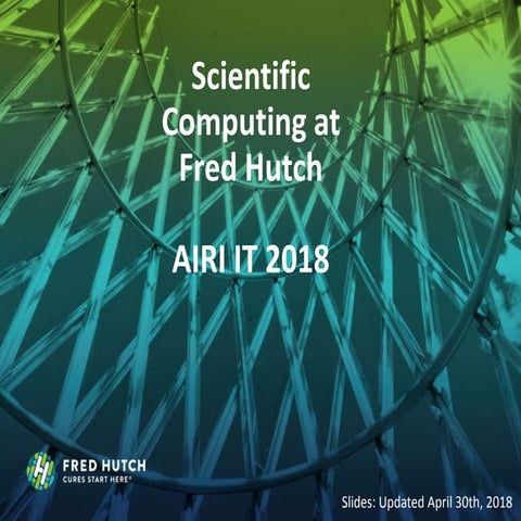 Scientific Computing @ Fred Hutch | PPT | Free Download