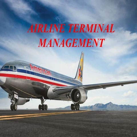 AIRLINE TERMINAL MANAGEMENT