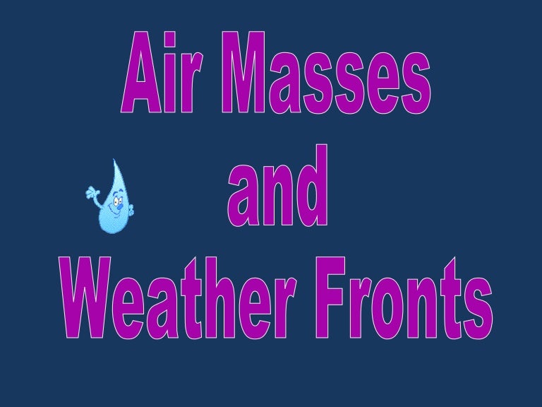Air Masses And Fronts 2013