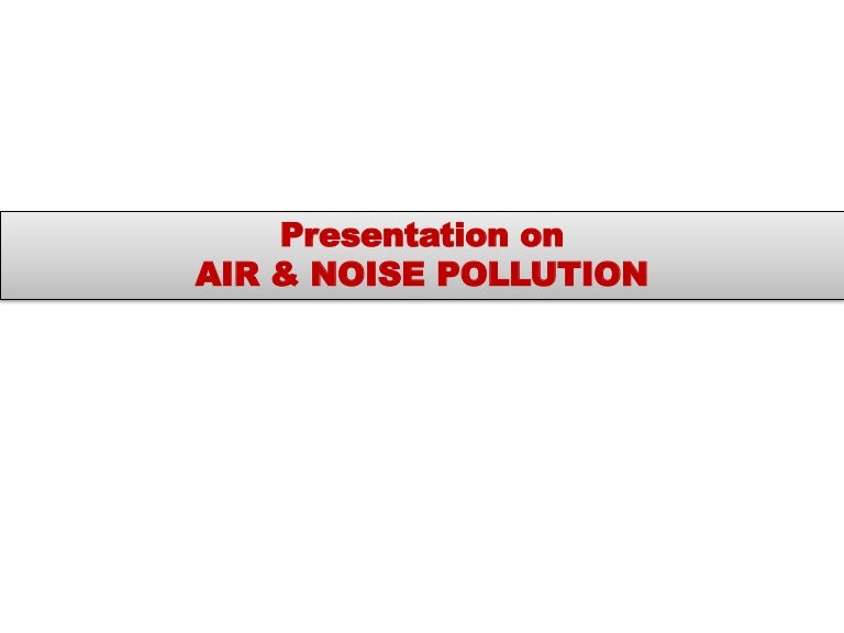Air & Noise Pollution