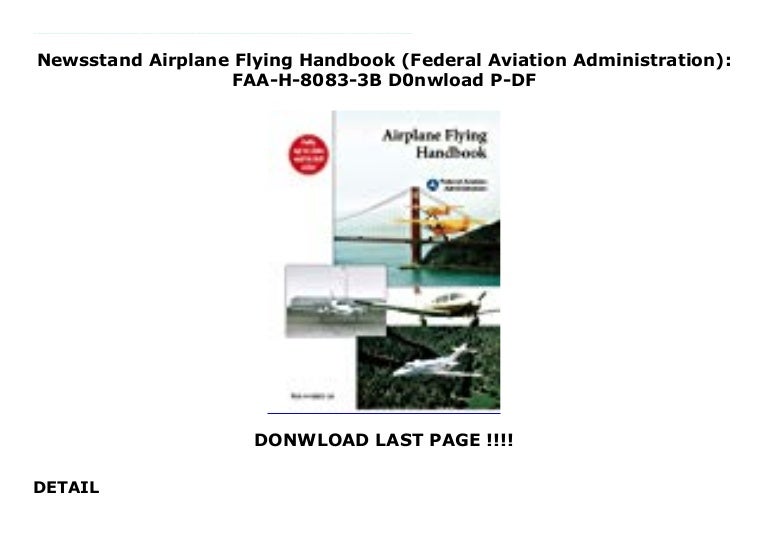 Newsstand Airplane Flying Handbook (Federal Aviation Administration…