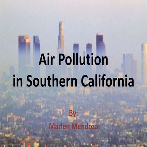 Air Pollution - By: Marlen Mendoza