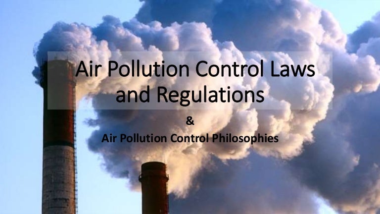 Air pollution control laws and regulations and Air Pollution Control