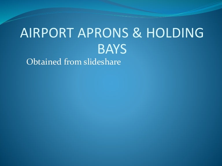 Airport apron and holding bays