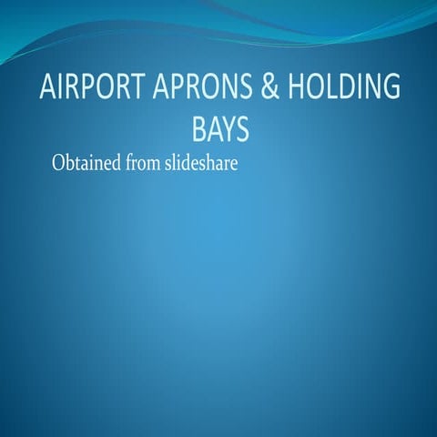 Airport apron and holding bays