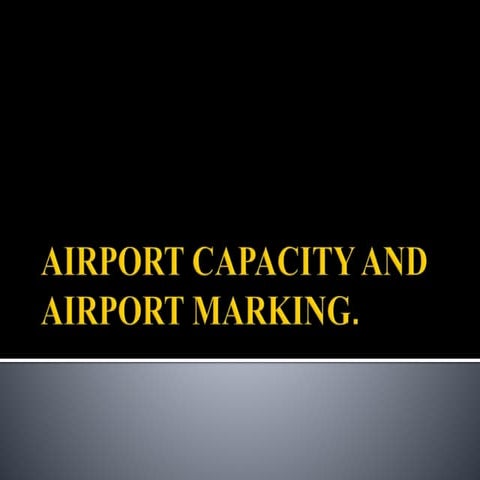 Airport capacity and airport marking