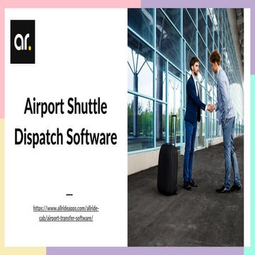 Airport Shuttle Dispatch Software How Does It Add Value To Your Business