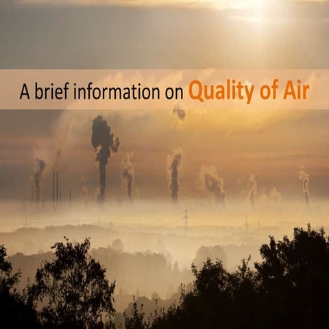 Brief information on Quality of Air | PPSX
