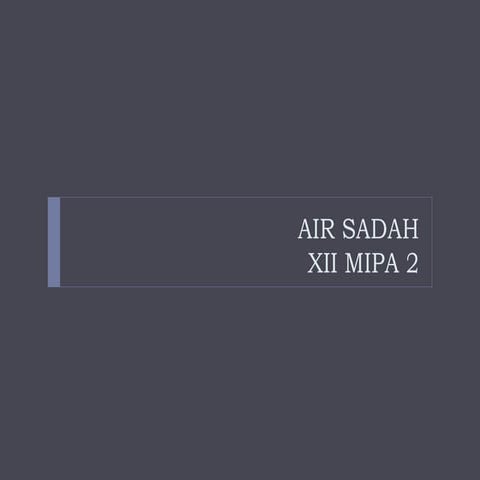 Air sadah | PPTX