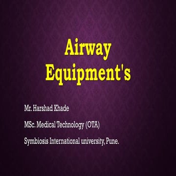 Airway equipments for Anaesthesia